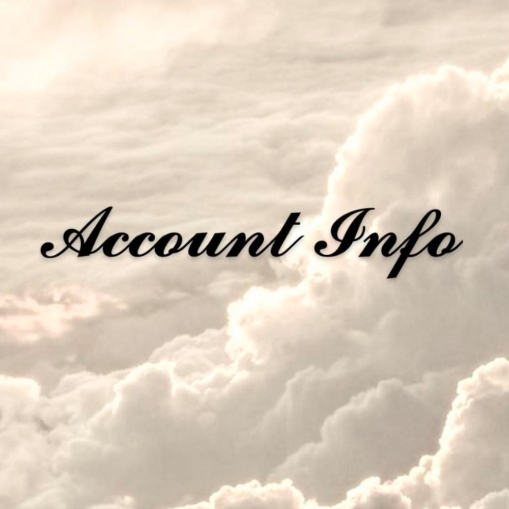 ~Account Info & Polices~